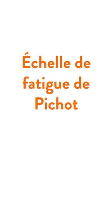 Echelle de fatigue de Pichot